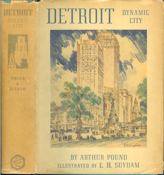 Item #22738 DETROIT: Dynamic City. Arthur Pound, E. H. Suydham