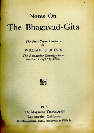 NOTES ON THE BHAGAVAD-GITA: The First Seven Chapters by William Q. Judge, The Remaining Chapters by a Student Taught by Him.