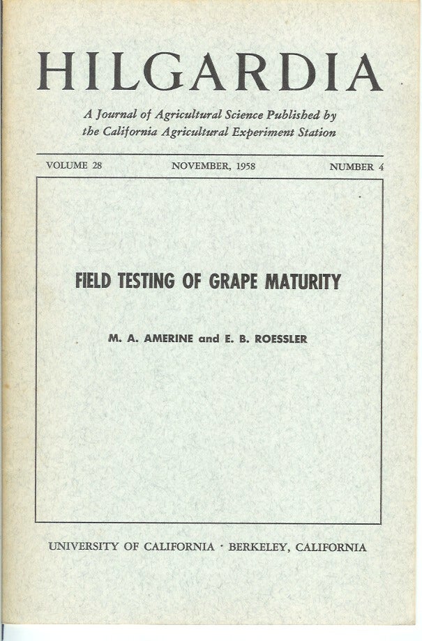 Item #22798 FIELD TESTING OF GRAPE MATURITY. (Hilgardia, Vol. 28, No. 4. Nov., 1958). Klayton E. Nelson, Maynard A. Amerine.