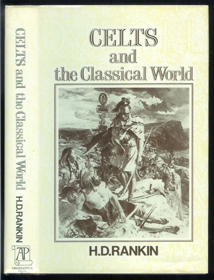 Item #22802 CELTS AND THE CLASSICAL WORLD. H. d. Rankin.