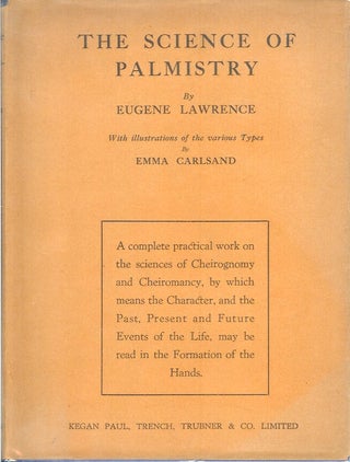 Item #22808 THE SCIENCE OF PALMISTRY: A Complete Practical Work on the Sciences of Cheirognomy...