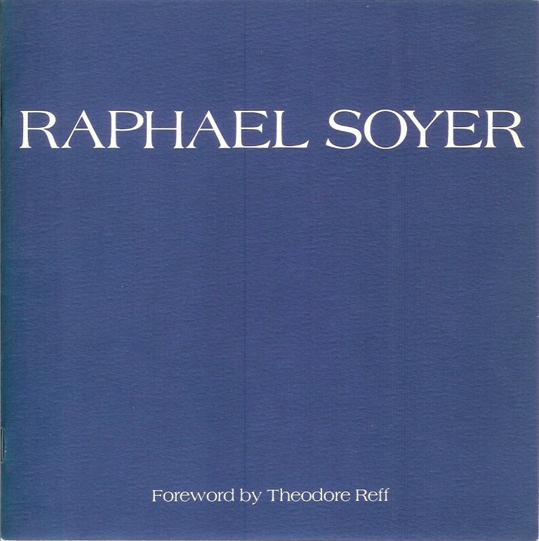 Item #22882 RAPHAEL SOYER: Recent Work. October 17 - November 21, 1981. (exhibit catalogue). Raphael Soyer, Theodore Reff.