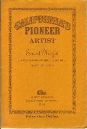 Item #22948 CALIFORNIA'S PIONEER ARTIST, ERNEST NARJOT: A Brief Resume of the Career of a...