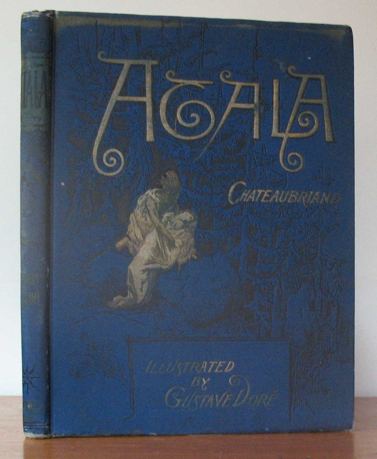 Item #22952 ATALA. Chateaubriand., James Spence Harry., Gustave Doré.