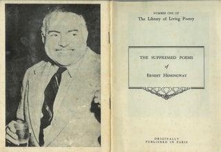 Item #22957 THE SUPPRESSED POEMS OF ERNEST HEMINGWAY. Number One of the Library of Living Poetry....