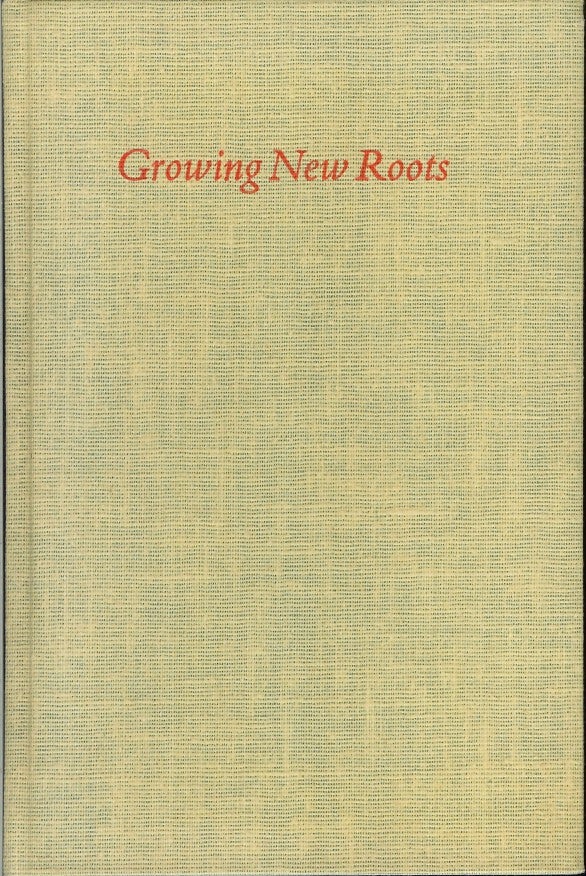 Item #22978 GROWING NEW ROOTS: An Essay with Fourteen Wood Engravings. Book Club of California, Clare Leighton.