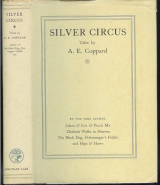 Item #23003 SILVER CIRCUS: Tales by A. E. Coppard. A. E. Coppard