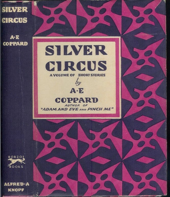 Item #23005 SILVER CIRCUS: Tales by A. E. Coppard. A. E. Coppard.