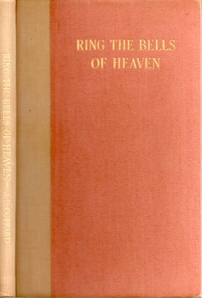 Item #23041 RING THE BELLS OF HEAVEN. A. E. Coppard