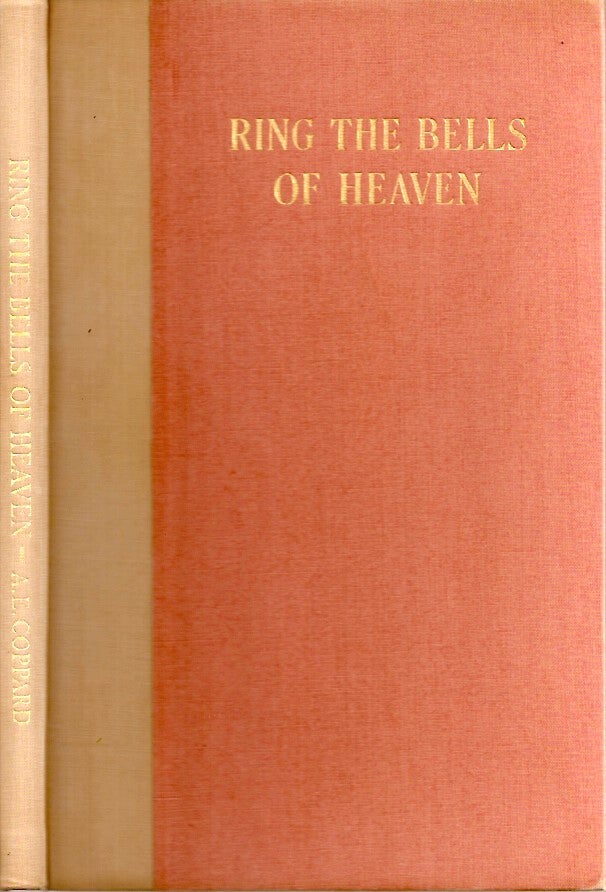 Item #23041 RING THE BELLS OF HEAVEN. A. E. Coppard.