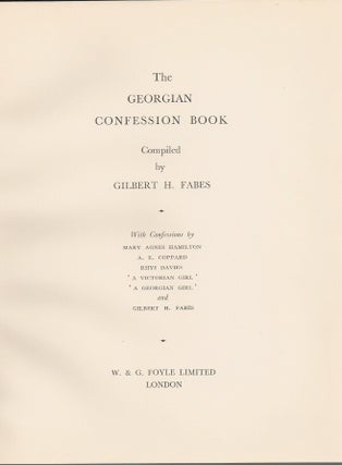 Item #23056 THE GEORGIAN CONFESSION BOOK: With Confessions by Mary Agnes Hamilton; A. E. Coppard;...