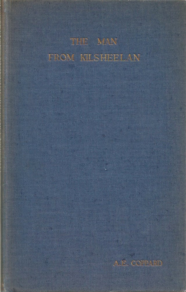 Item #23057 THE MAN FROM KILSHEELAN: A Tale by A. E. Coppard with a Woodcut by Robert Gibbings and a Foreword by the Author. Being No. 3 of the Furnivall Books. A. E. Coppard.