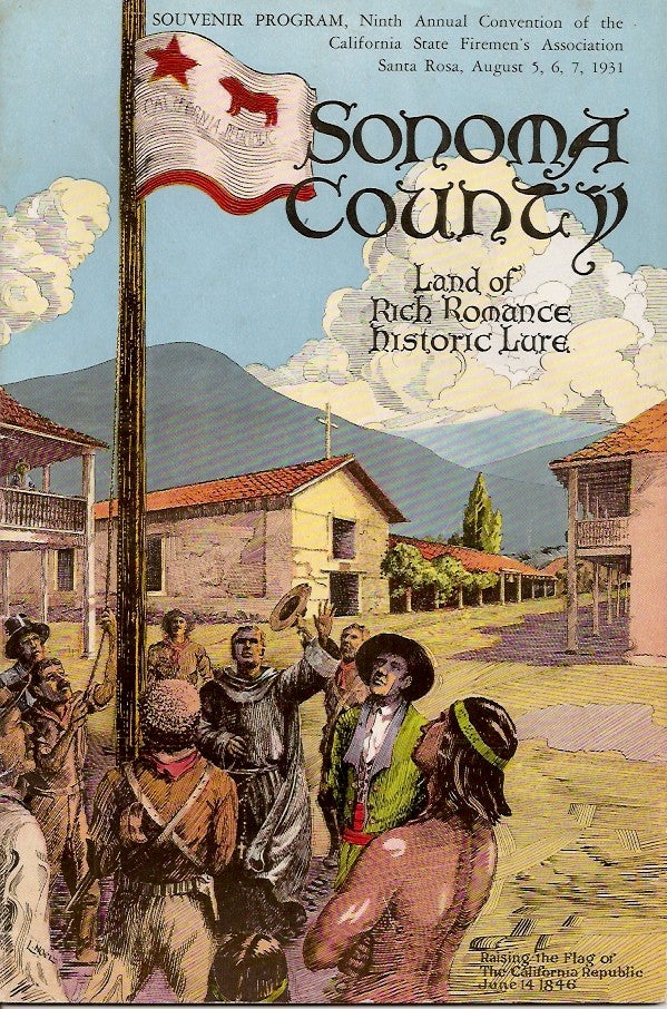 Item #23118 SONOMA COUNTY: Land of Rich Romance, Historic Lure. Wilbur Hall.