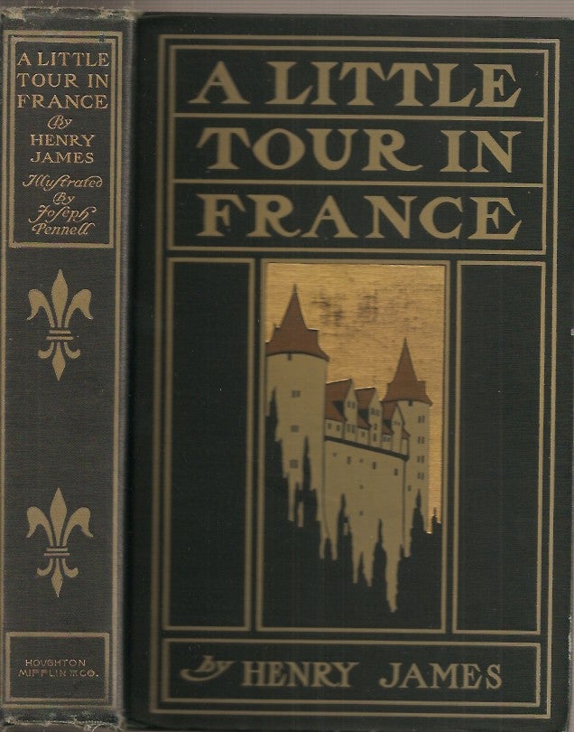 Item #23140 A LITTLE TOUR IN FRANCE. Henry James, Joseph Pennell.