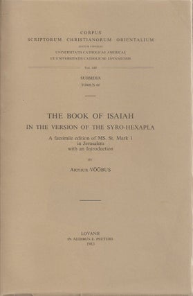 Item #23142 THE BOOK OF ISAIAH IN THE VERSION OF THE SYRO-HEXAPLA: A facsimile edition of MS....