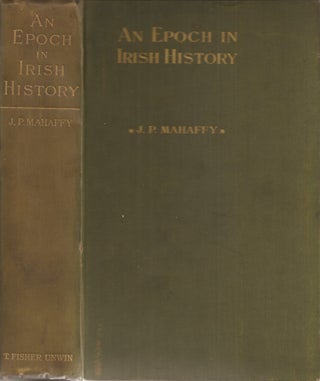 Item #23173 AN EPOCH IN IRISH HISTORY: Trinity College, Dublin, Its Foundation and Early...