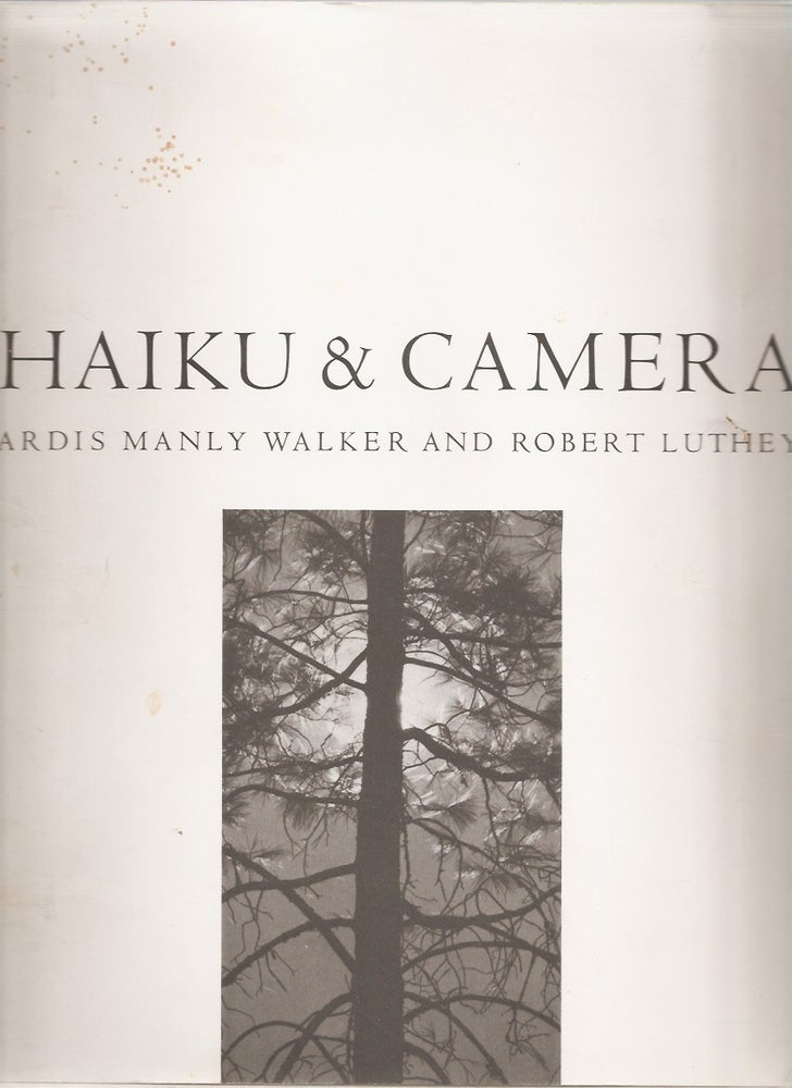 Item #23176 HAIKU AND CAMERA. Ardis Manly Walker, RObert Luthey, text, photographs.