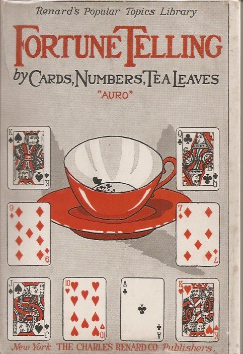Item #23206 FORTUNE TELLING BY CARDS, NUMBERS AND TEA LEAVES. Jean Tucker, Caroline Bannister.