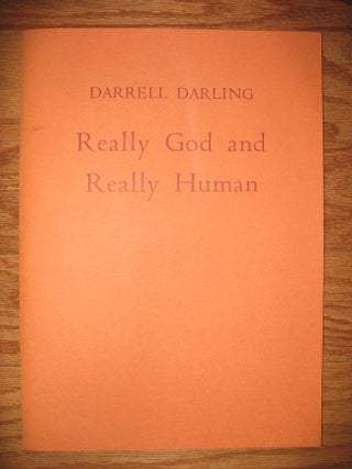 Item #23221 REALLY GOD AND REALLY HUMAN: Two Decades of Christmas Poetry. Darrell Darling