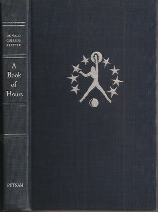 Item #23239 A BOOK OF HOURS. Donald Culrosss Peattie, Lynd Ward