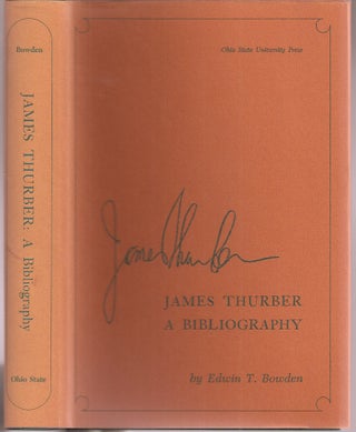 Item #23338 JAMES THURBER A BIBLIOGRAPHY. James Thurber, Edwin T. Bowden