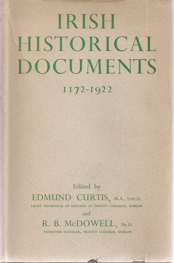 Item #23384 IRISH HISTORICAL DOCUMENTS, 1172-1922. Edmund Curtis, R. B. McDowell.