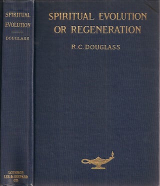 Item #23433 SPIRITUAL EVOLUTION OR REGENERATION: The Law and Process for Unfolding the Christ in...
