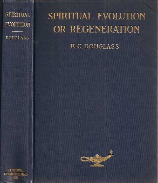Item #23433 SPIRITUAL EVOLUTION OR REGENERATION: The Law and Process for Unfolding the Christ in Consciousness. Second Edition, Revised and Enlarged. R. C. Douglass.