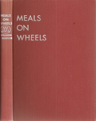 Item #23478 MEALS ON WHEELS: A Cook Book for Trailers and Kitchenettes. Lou Willson, Olive...