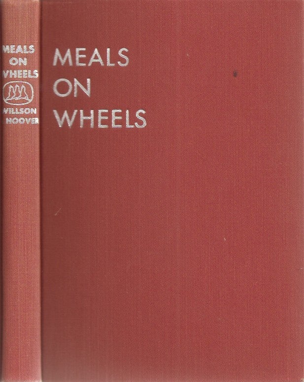 Item #23478 MEALS ON WHEELS: A Cook Book for Trailers and Kitchenettes. Lou Willson, Olive Hoover, Barbara Willson, Olive Hoover.