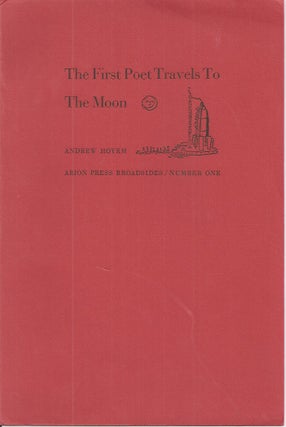 Item #23502 THE FIRST POET TRAVELS TO THE MOON. (Arion Press Broadsides Number One). Andrew Hoyem