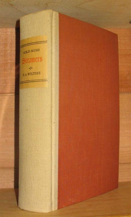 Item #23586 GOLD RUSH STEAMERS OF THE PACIFIC. Ernest A. Wiltsee