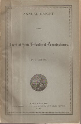 Item #23616 ANNUAL REPORT OF THE BOARD OF STATE VITICULTURAL COMMISSIONERS FOR 1889-90. Pierre...
