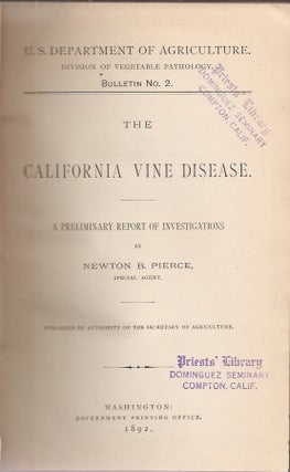 THE CALIFORNIA VINE DISEASE: A Preliminary Report of Investigations. ( U. S. Department of Agriculture. Division of Vegetable Pathology. Bulletin No. 2).