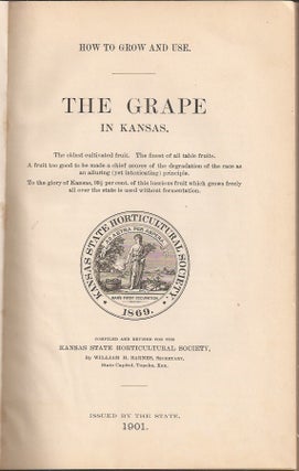 THE GRAPE IN KANSAS: How to Grow and Use.