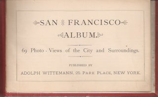 SAN FRANCISCO ALBUM. 69 PHOTO VIEWS OF THE CITY AND SURROUNDINGS