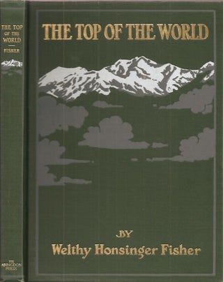 Item #23664 THE TOP OF THE WORLD. Welthy Honsinger Fisher