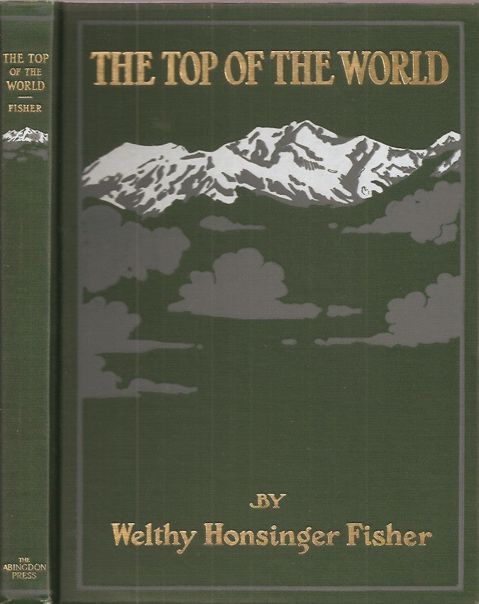 Item #23664 THE TOP OF THE WORLD. Welthy Honsinger Fisher.