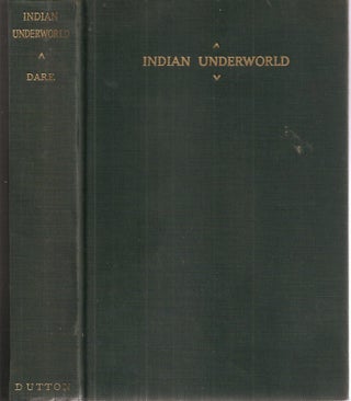 Item #23674 INDIAN UNDERWORLD. M. Paul Dare
