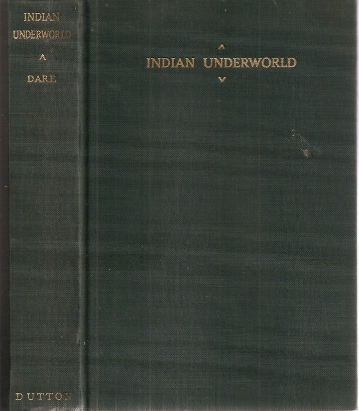 Item #23674 INDIAN UNDERWORLD. M. Paul Dare.