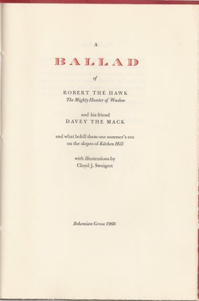 A BALLAD OF ROBERT THE HAWK the Mighty Hunter if Washoe and his friend Davey the Mack and what befell them one summer's eve on the slopes of Kitchen Hill. With illustrations by Clive J. Sweigert.