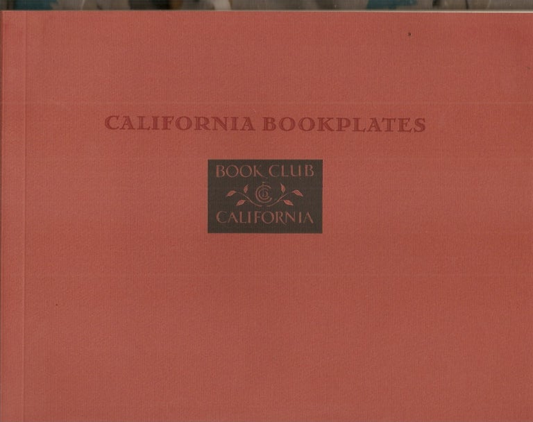 Item #23679 CALIFORNIA BOOKPLATES: A Keepsake for Members of the Book Club of California. Robert Dickover.