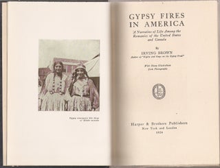 GYPSY FIRES IN AMERICA: A Narrative of Life Among the Romanies of the United States and Canada.