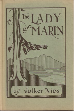 Item #23722 THE LADY OF MARIN: A pageant-play of Marin County California. Two Acts. Volker Nies