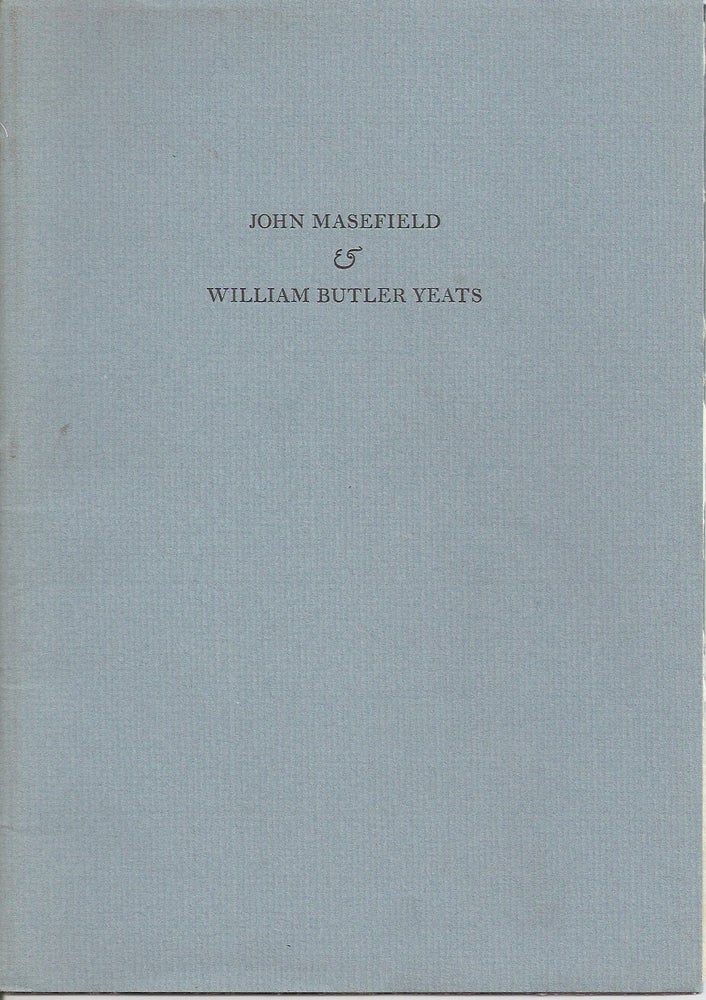 Item #23723 Words spoken at the Music Room, Boar's Hill, in the afternoon of November 5th, 1930 at a Festival designed in the honor of William Butler Yeats, Poet. John Masefield.