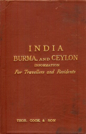 Item #23749 INDIA, BURMA, AND CEYLON: Information for Travellers and Residents. With Four Maps....