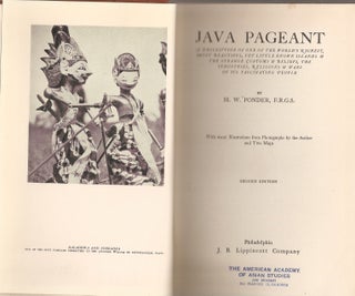 JAVA PAGEANT: A Description of One of the World's Richest, Most Beautiful, Yet Little Known Islands & the Strange Customs & Beliefs, the Industries, Religions & Wars of Its Fascinating People. With many Illustrations from Photographs by the Author and Two Maps. Second edition,