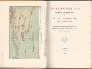 YERBA BUENA - 1846: (Sketched through a Loophole). Reproduced from the Sacramento Daily Union of August 26, September 16 and October 14, 1871.