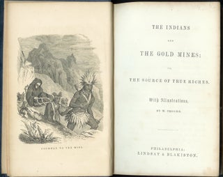 THE INDIANS AND THE GOLD MINES; OR, THE SOURCE OF TRUE RICHES.